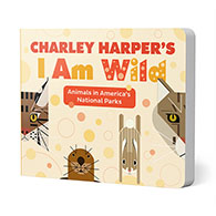 Charley Harper’s I Am Wild Board Book