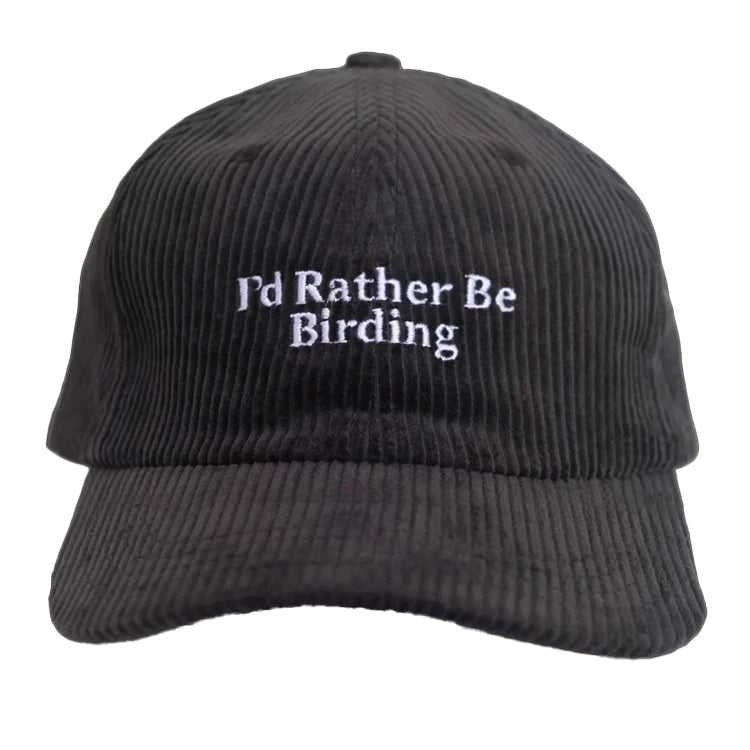 I'd Rather Be Birding Corduroy Hat, featuring white embroidered text on a black corduroy-style cap with adjustable strap and curved bill for birding enthusiasts.
