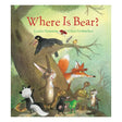 Cover of 'Where Is Bear?' padded board book by Lesléa Newman, showing woodland animals searching for Bear, illustrating a tale of friendship and adventure.