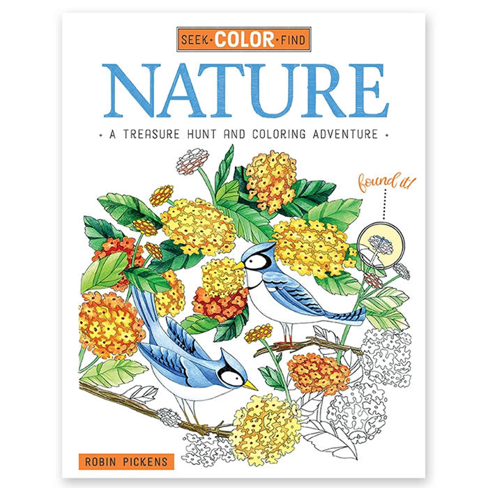 Book cover for Seek, Color, Find Nature: A Treasure Hunt and Coloring Adventure featuring birds and flowers in vibrant, intricate illustrations by Robin Pickens.